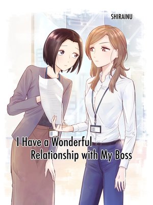 cover image of I Have a Wonderful Relationship With My Boss (Yuri Manga)